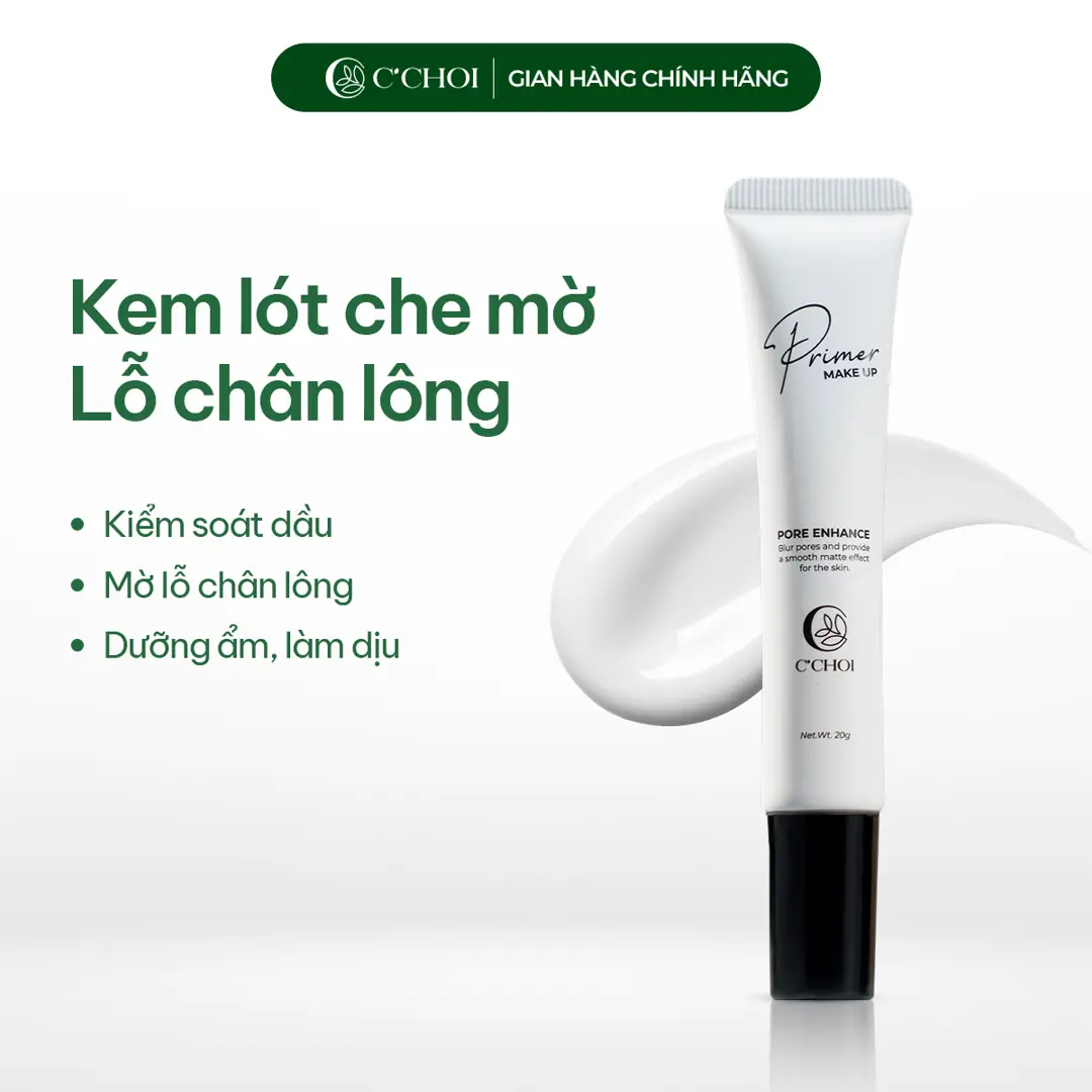 Kem lót che mờ lỗ chân lông – C'Choi Pore Enhance Primer (Tuýp 20g)