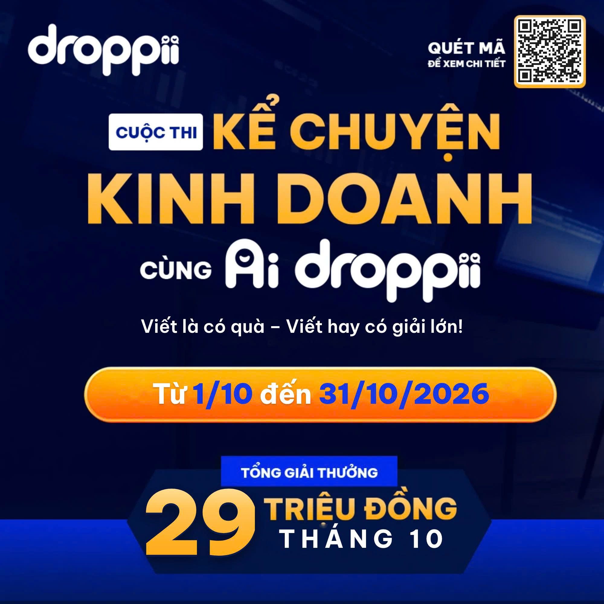 Poster cuộc thi Kể chuyện kinh doanh cùng AI Droppii diễn ra từ 1/10 đến 31/10/2026, tổng giải thưởng 29 triệu đồng