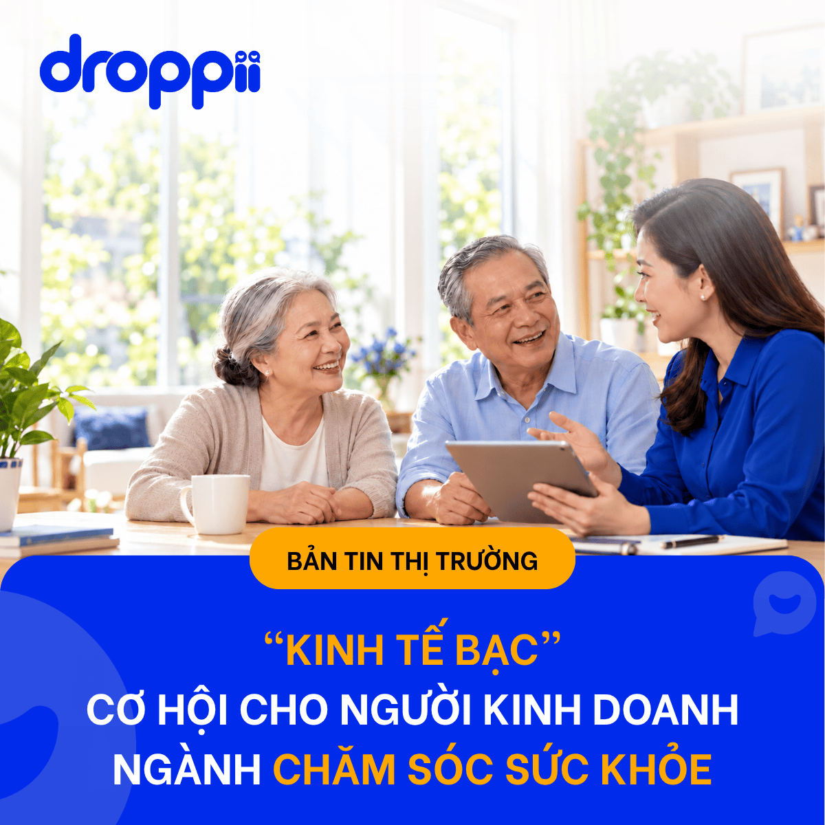 Hai người cao tuổi và một phụ nữ trẻ cười nói bên máy tính bảng, bên dưới ghi tiêu đề Kinh tế bạc cơ hội kinh doanh sức khỏe