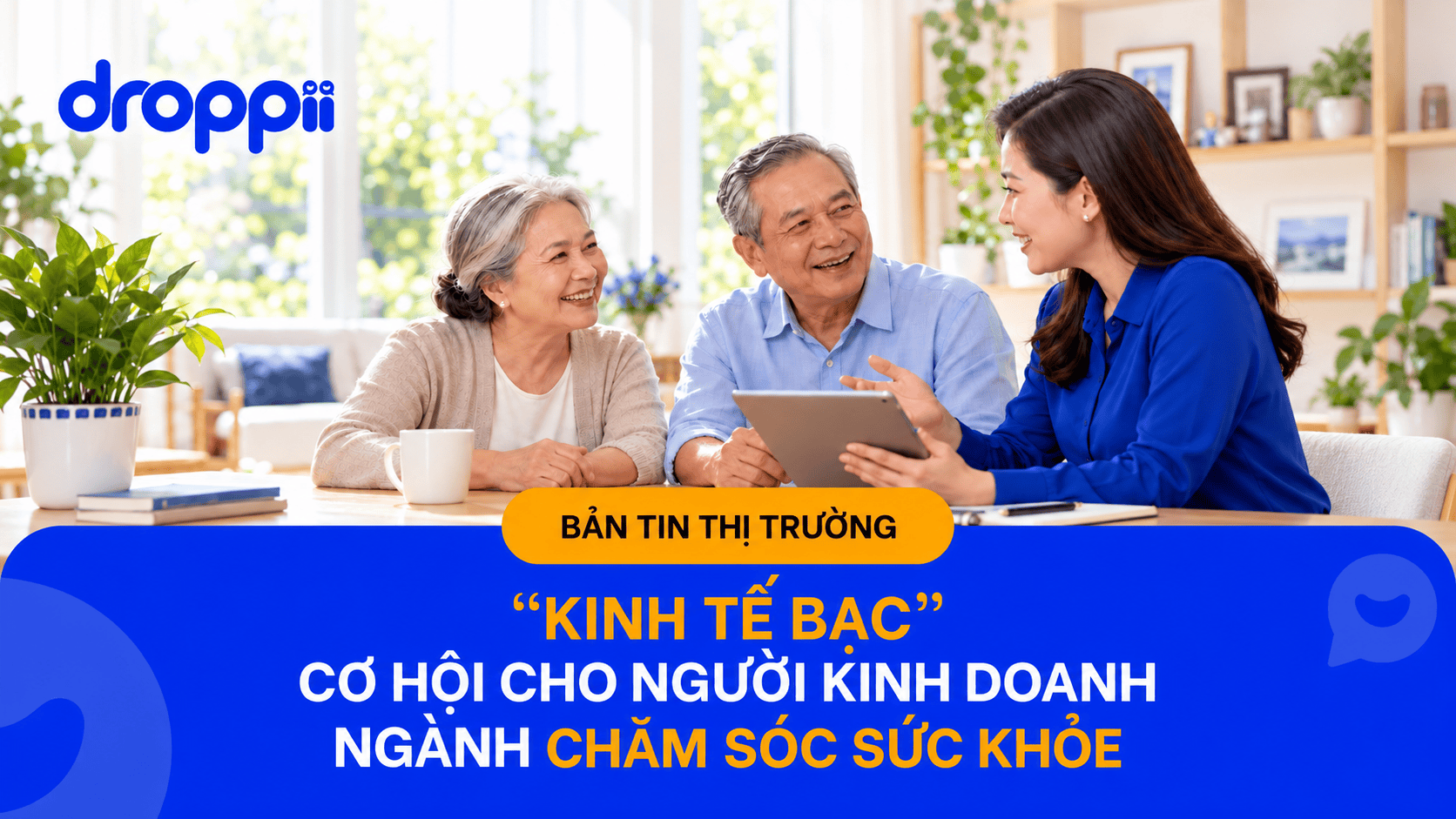 Kinh tế bạc là gì? Cơ hội kinh doanh sức khỏe người cao tuổi Kinh tế bạc là gì? Cơ hội kinh doanh sức khỏe người cao tuổi