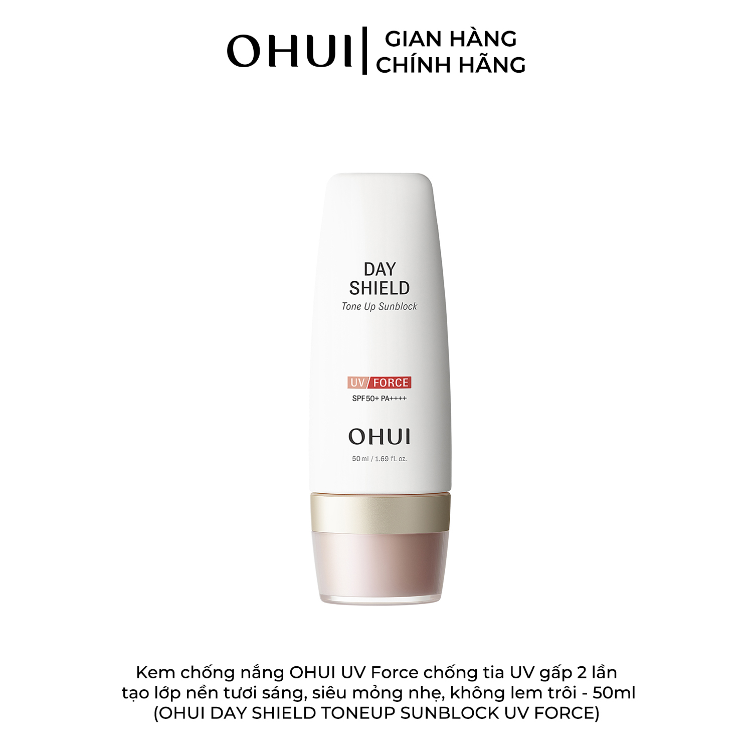 Kem chống nắng OHUI UV Force chống tia UV gấp 2 lần tạo lớp nền tươi sáng, siêu mỏng nhẹ, không lem trôi - 50ml - Phân phối chính hãng