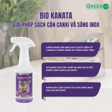 Sạch cặn canxi và sáng inox Bio KANATA (45ml tinh chất pha loãng được 500ml)