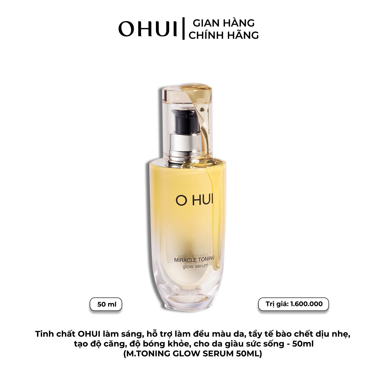Tinh chất OHUI làm sáng, hỗ trợ làm đều màu da, tẩy tế bào chết dịu nhẹ, tạo độ căng, độ bóng khỏe, cho da giàu sức sống - 50ml