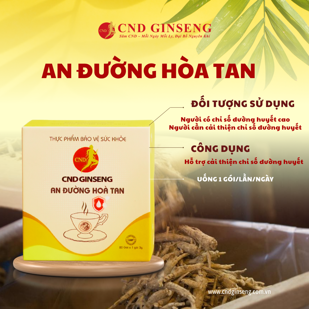 An Đường Hoà Tan CND GINSENG - Hỗ trợ cải thiện chỉ số đường huyết ( kèm túi )
