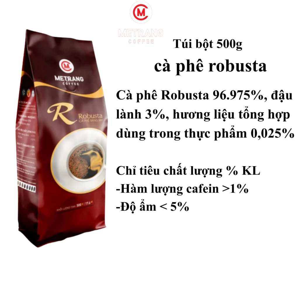 Cà phê Bột Robusta Mê Trang - Cà phê đậm vị truyền thống 500g - Hương vị mạnh mẽ thơm nồng